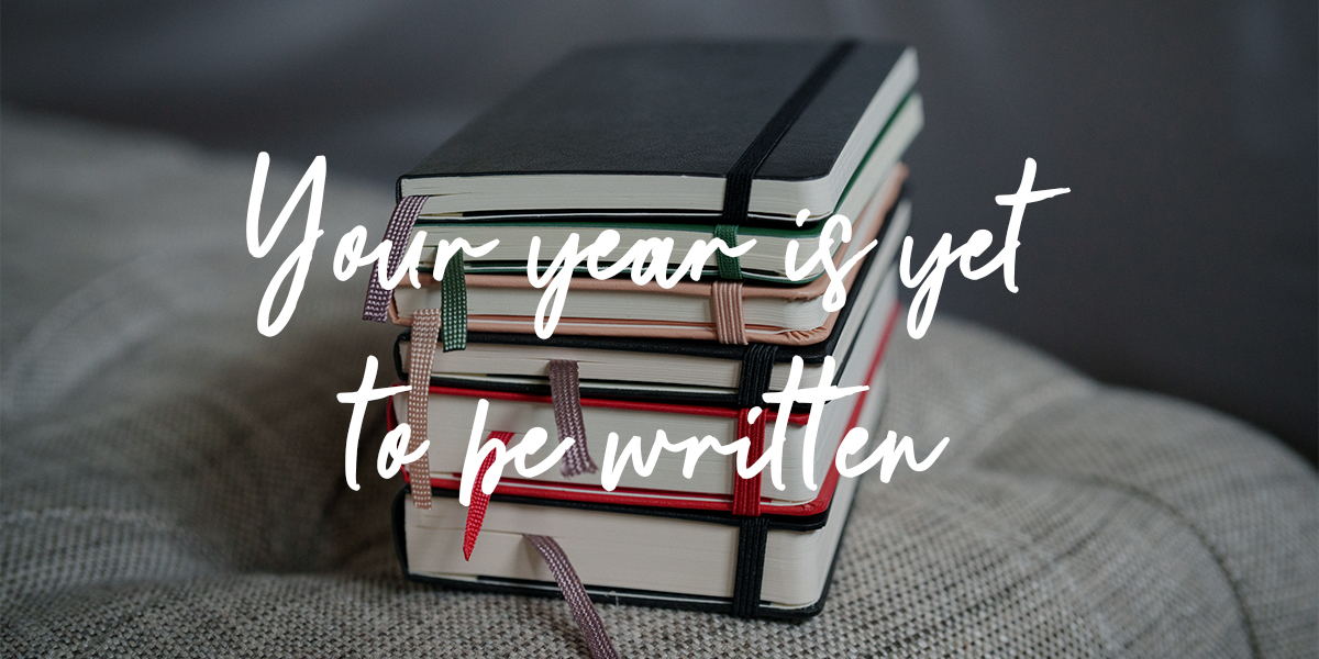 Your year is yet to be written